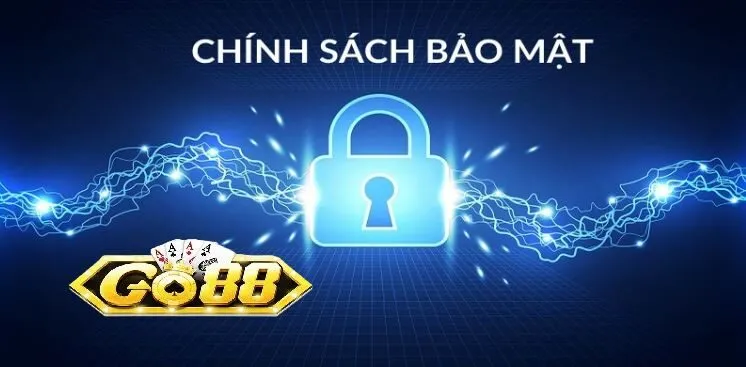 Chính sách bảo mật go88 đóng góp quan trọng vào thành công của cổng game