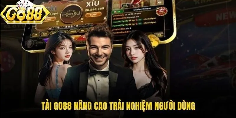 Tải GO88 nâng cao trải nghiệm chơi